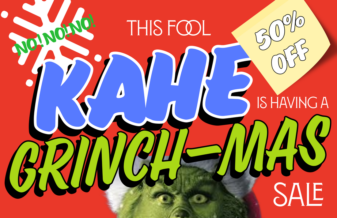 KAHE GRINCH-MAS SALE IS HERE AND WE DIDN’T COME TO PLAY 💚🎁